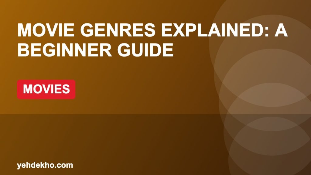 Movie Genres Explained: A Beginner Guide